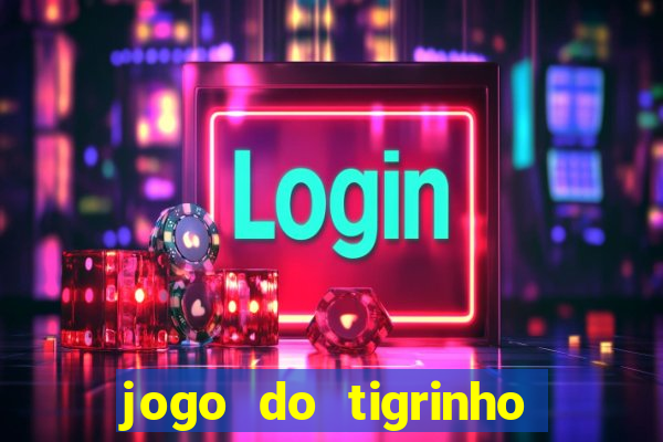 jogo do tigrinho em casa chinesa